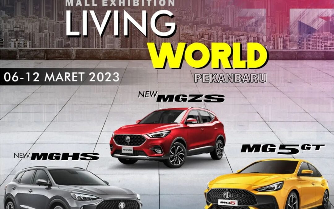 Mall Exhibition Mall Living World Pekanbaru 06 – 12 Maret 2023